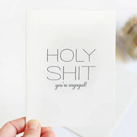 Holy Shit You're Engaged Card