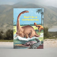 Don’T Be A Cuntasaurus Greeting Card