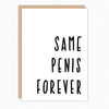 Same Penis Forever Engagement Card