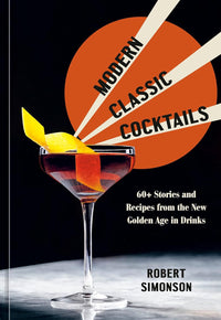 Modern Classic Cocktails Recipes Book