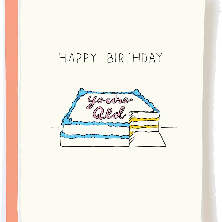 You’re Old Birthday Card