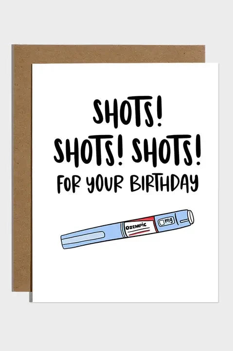 Ozempic Shots Birthday Card