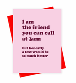 3am Friend Card