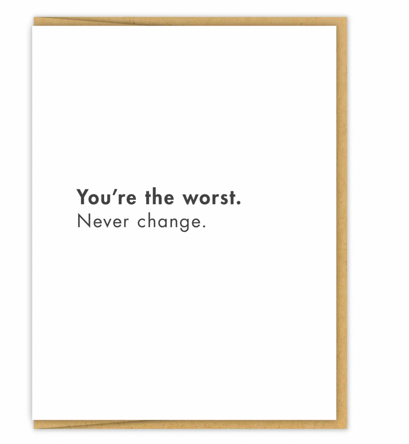 You’re The Worst Friendship Card