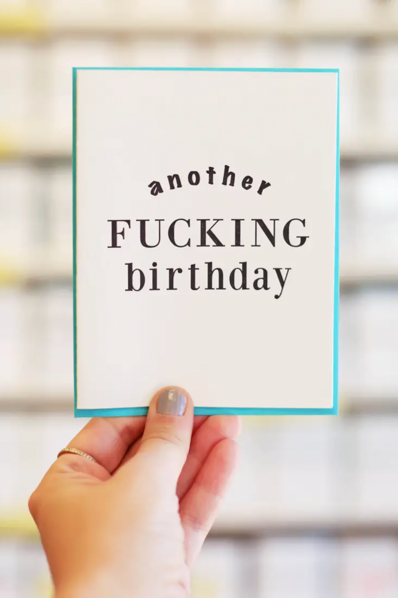 Another Fucking Birthday Card