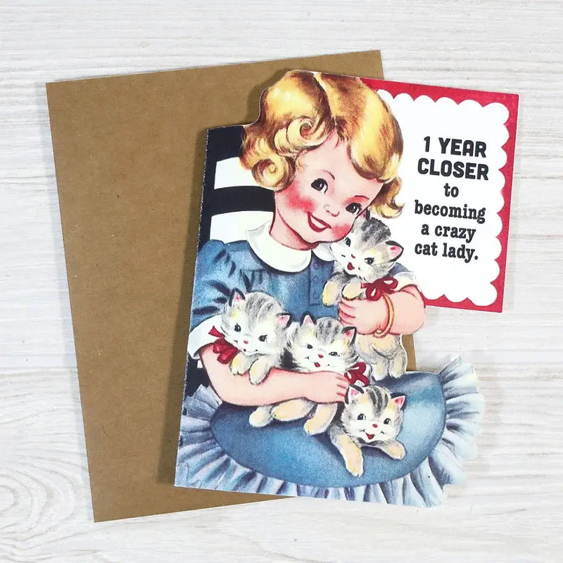 Closer To Crazy Cat Lady Birthday Card