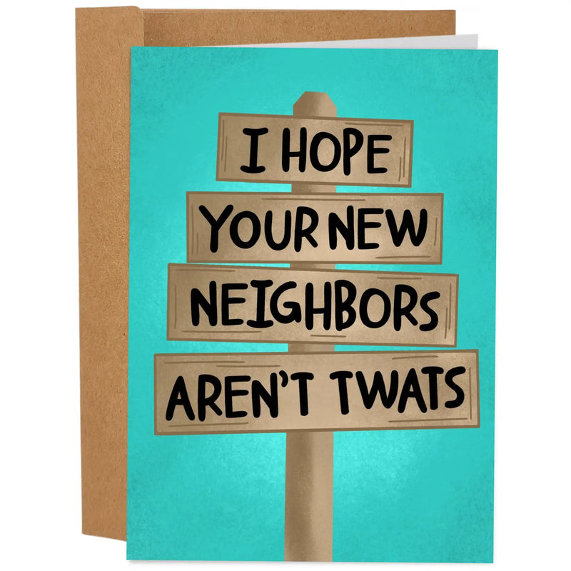 Hope Your New Neighbors Aren't Twats