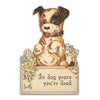 In Dog Years You're Dead Birthday Card