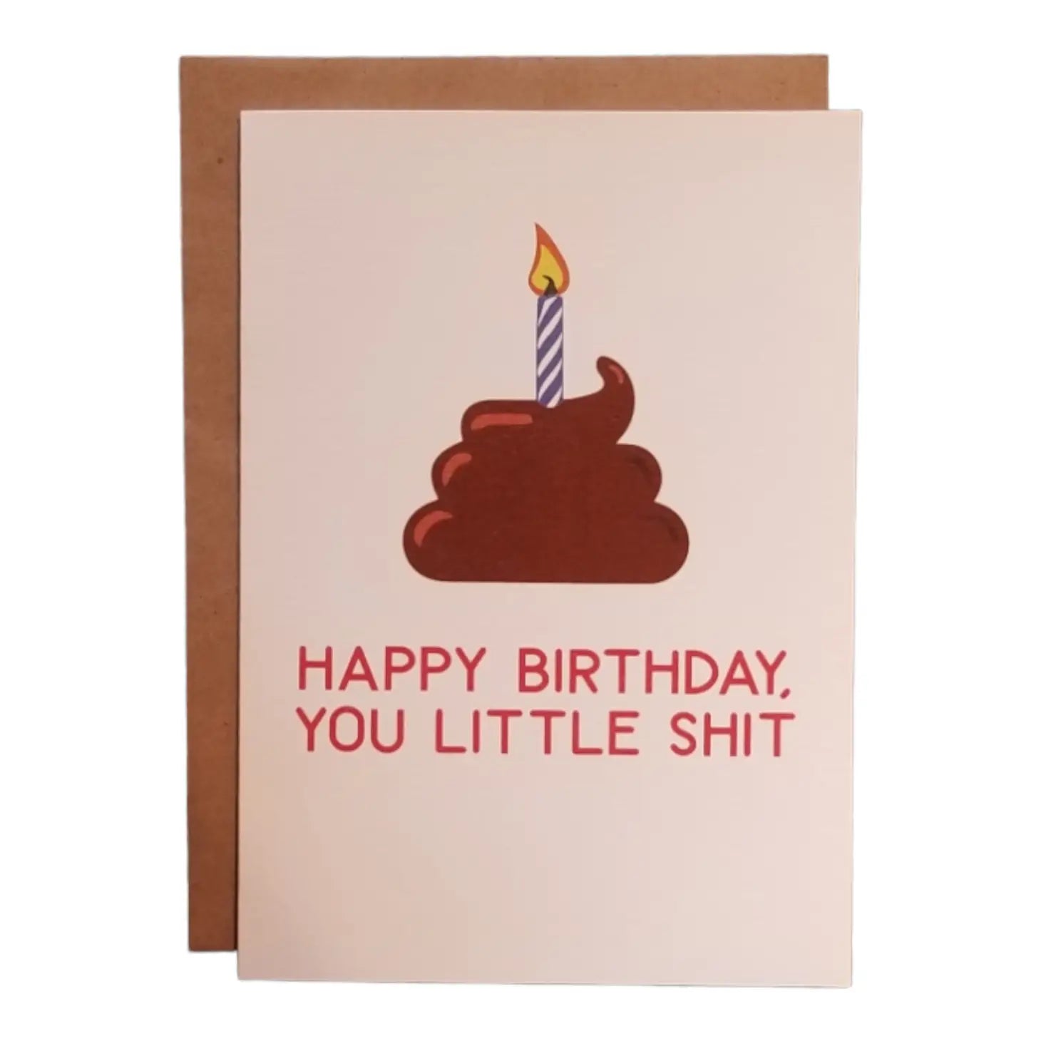 Happy Birthday You Little Shit Card – Brightside Boutique