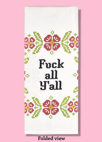 Fuck All Y'all Dishtowel