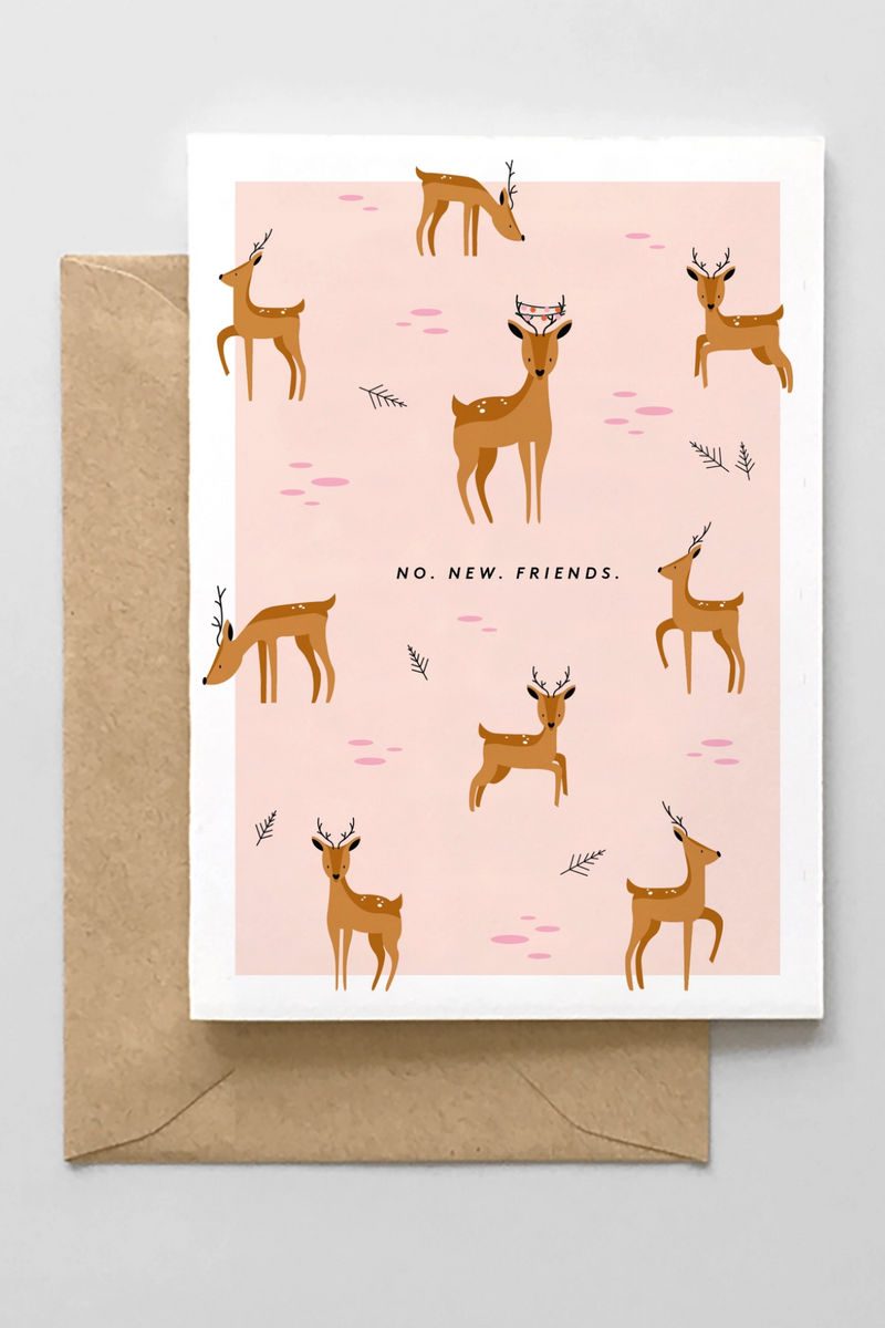 No New Friends Greeting Card